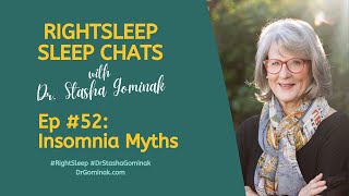 RightSleep Sleep Chat with Dr Stasha Gominak 52 Insomnia Myths [upl. by Leikeze144]