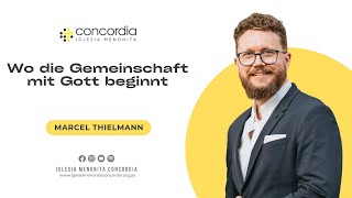 Wo die Gemeinschaft mit Gott beginnt  Marcel Thielmann [upl. by Asereht]