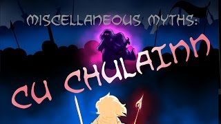 Miscellaneous Myths CÃº Chulainn [upl. by Nirot]