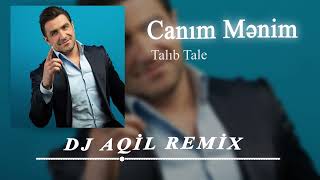 Dj Aqil amp Talib Tale  Canim Menim Remix 2024 [upl. by Wolgast681]