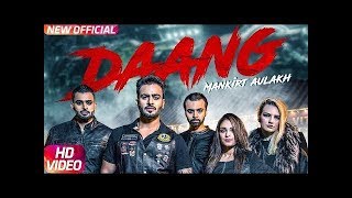 Daang  Mankirt Aulakh  theLyricallycom  Sukh Sanghera  Latest Punjabi Song 2017 [upl. by Ahsirahc75]