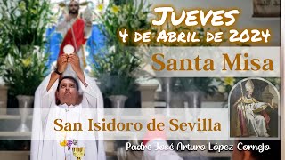 ✅ MISA DE HOY jueves 4 de Abril 2024  Padre Arturo Cornejo [upl. by Lacey75]