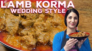 LAMB KORMA  LAMB KORMA WEDDING RECIPE  THE ULTIMATE LAMB KORMA [upl. by Sturrock518]