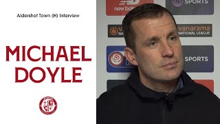 Woking 23 Aldershot Town  Michael Doyle Interview [upl. by Proffitt883]