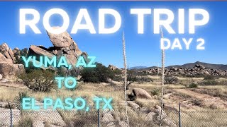 Cross Country Road Trip  Day 2  Yuma AZ to El Paso TX [upl. by Adnaugal]