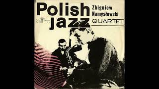 Zbigniew Namysłowski  Polish Jazz side B [upl. by Aivirt601]