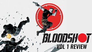 Bloodshot 2019 Volume 1 Review  Valiant Comics [upl. by Braunstein]