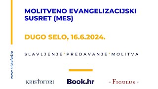 Molitvenoevangelizacijski susret MES 1662024 [upl. by Kamaria794]