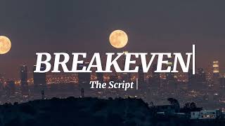 The Script  Breakeven Lyrics [upl. by Aihsened193]