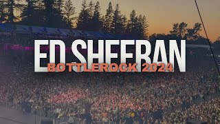 ed sheeran live at bottlerock 2024 🎸🎤🎶 napa valley [upl. by Ziladnerb]