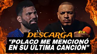 Descarga “Polaco Me Mencionó En Su Ultima Canción Junto A Mc Ceja” [upl. by Vacla]