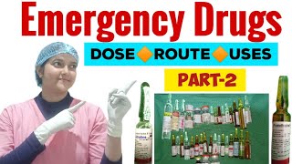 Emergency drugs II Part 2 II emergency medicine II drug dose route and uses II সম্পূর্ণ বাংলাতে।। [upl. by Cohe26]