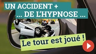 Un accident  De l’hypnose … Le tour est joué [upl. by Hutton596]