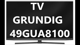 TV Grundig 49 GUA 8100 4K Smart Tv ErsteinrichtungWLan Sender programmieren [upl. by Wiatt]