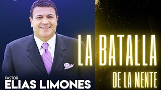 Rev Elías Limones  La Batalla de la Mente [upl. by Ogeid]