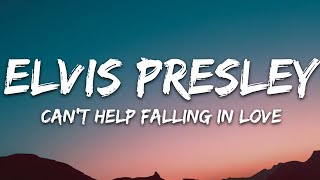 Elvis Presley  Cant Help Falling in Love Lyrics [upl. by Galvan]