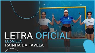 Ludmilla  Rainha da Favela LETRA OFICIAL [upl. by Siloam]