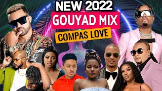 NEW MIX COMPAS 2022 kompa Gouyad HIT MOMAN YO🎧💯 BEDJINE  KAÏ  KDILAK PWOMÈTMWEN WID KENNY [upl. by Akinirt]