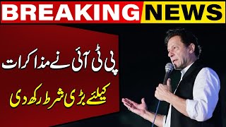 PTI Sets Major Conditions For Negotiations  Breaking News  Capital TV [upl. by Ellehcir]