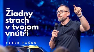 Žiadny strach v tvojom vnútri  Peter Fačko [upl. by Welsh]