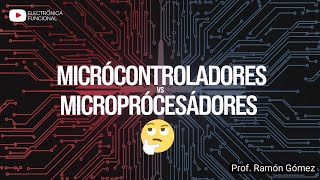 MICROPROCESADORES Y MICROCONTROLADORES Diferencias fundamentales [upl. by Freeland]