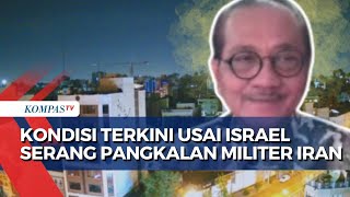 Kondisi Iran Usai Diserang Israel Dubes RI Tak Ada Laporan Kerusakan 2 Tentara Iran Jadi Korban [upl. by Pattison]