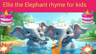 Ellie the Elephant rhyme for kids [upl. by Arem]