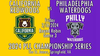 2024 PLL Championship Series  Game 3  Redwoods v Waterdogs 21624 [upl. by Donnelly]