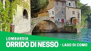 Orrido di Nesso il borgo lorrido e le cascate  Luoghi da vedere [upl. by Esahc140]