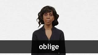 How to pronounce OBLIGE in American English [upl. by Airbmac966]