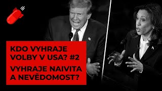 KDO VYHRAJE PREZIDENTSKÉ VOLBY V USA 2  Co si myslí o kandidátech voliči Vyhraje naivita [upl. by Tallou]