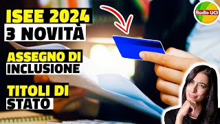 ISEE 2024 Assegno di INCLUSIONE e Titoli di STATO tutte le novità [upl. by Cinomod132]