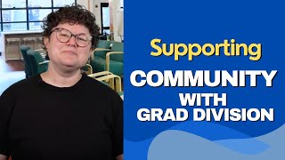 Supporting Community with Graduate Division [upl. by Nimajaneb]