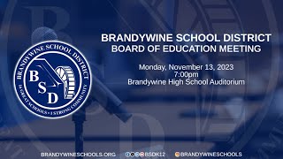 Brandywine School District Board of Education Meeting  November 13 2023 [upl. by Tsyhtema]