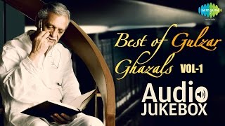 Best of Gulzar Ghazals  Ghazal Poet Hits  Audio Jukebox  Ek Akela Is Shaher Mein  Ruke Ruke Se [upl. by Nomahs468]