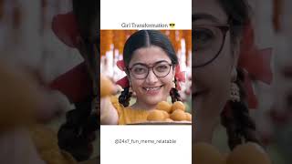 Girl Transformation girl transformation song rashmikamandanna 24x7funmemerelatable [upl. by Radec650]