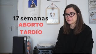 17 SEMANAS DE EMBARAZO  ABORTO TARDÍO  Suddenly This [upl. by Warrin871]