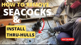 How to Remove Seacocks and Install Thru Hull Fittings  Sailboat Restoration Ep 25 [upl. by Sirahc850]