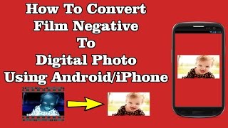 How to convert film negative to digital photo using android  iphone in a second [upl. by Kilgore]