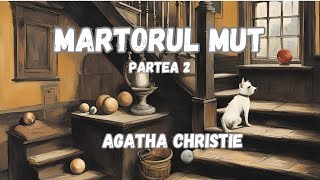 Martorul mut Agatha Christie partea 2 carte audio lectura in limba romana audio book podcast [upl. by Haraz156]