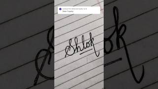 Shlok name in cursivewriting shortsvideohandwriting learncursive name handwritingstyles [upl. by Noicpesnoc]