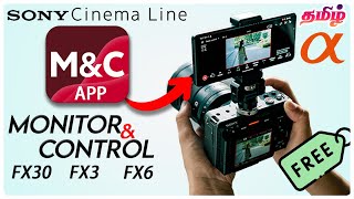 Sony Monitor amp Control Free App  FX30 FX3 FX6 A7Siii CineAlta BURANO [upl. by Ecirtak]