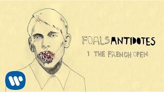 Foals  The French Open Official Audio [upl. by Ojeibbob17]