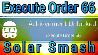 EXECUTE ORDER 66 in SOLAR SMASH WORKING 2023 [upl. by Irabaj]