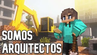 MINECRAFT PERO SOMOS ARQUITECTOS [upl. by Ihcur471]