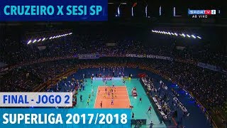 Cruzeiro x Sesi  Final JOGO 2  Superliga de Vôlei Masculino 20172018 [upl. by Gweneth]