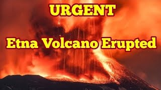 URGENT Etna Volcano Erupted Today [upl. by Manly]