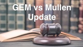 Mullen vs GEM Update [upl. by Syverson]