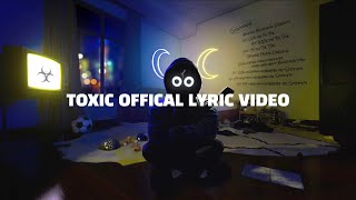 BoyWithUke  Toxic Official Lyric Video [upl. by Gosnell]