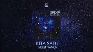 SPIDER  KITA SATU VERSI PIANO  OFFICIAL AUDIO [upl. by Netsrejk]